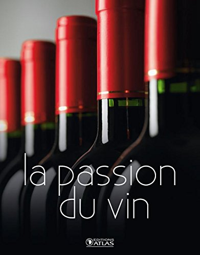 La passion du vin