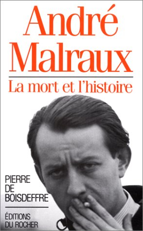 André Malraux : la mort et l'histoire