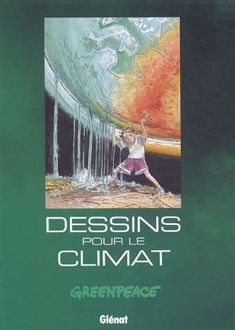 Greenpeace : 120 dessins pour le climat. Vol. 1
