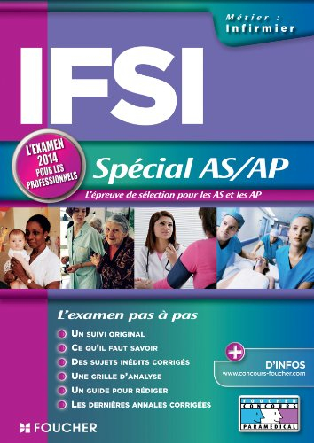 IFSI spécial AS-AP : l'épreuve de sélection pour les AS et les AP : l'examen 2014 pour les professio
