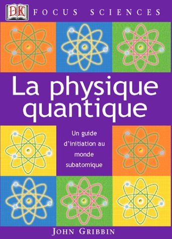 La physique quantique : un guide d'initiation au monde informatique