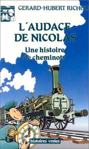L'Audace de Nicolas : une histoire de cheminots