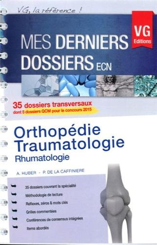 Orthopédie traumatologie : rhumatologie : 35 dossiers transversaux dont 5 dossiers QCM pour le conco