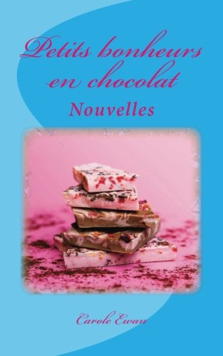 Petits bonheurs en chocolat: Nouvelles