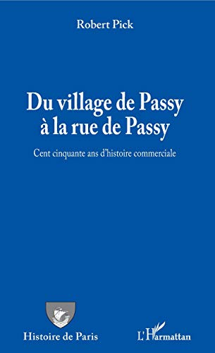 Du village de Passy à la rue de Passy : cent cinquante ans d'histoire commerciale