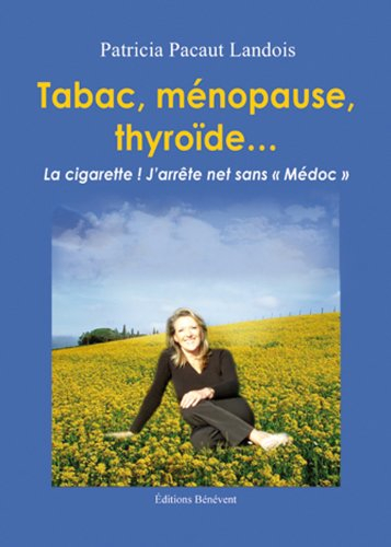 tabac menopause thyroide : la cigarette j'arrete net sans medoc