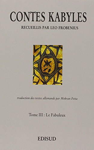 Contes kabyles. Vol. 3. Le fabuleux