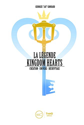 La légende Kingdom hearts. Vol. 1. Création : le royaume du coeur