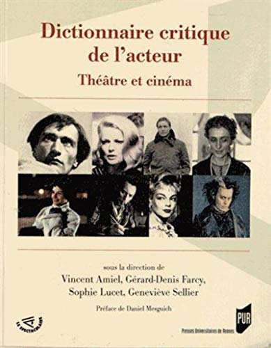 Dictionnaire critique de l'acteur : théâtre et cinéma