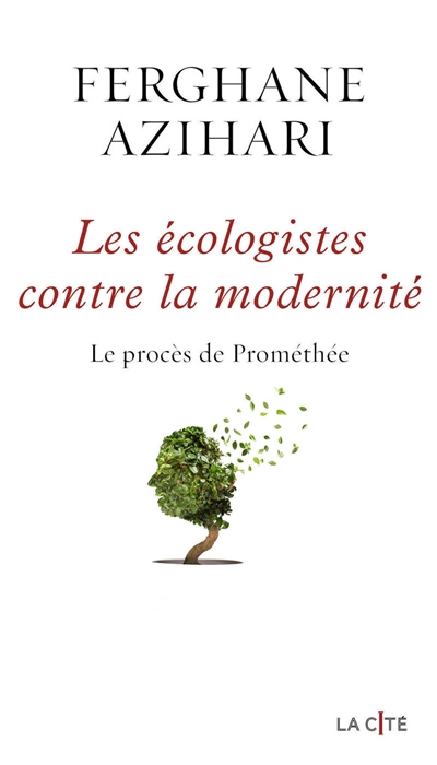 Les écologistes contre la modernité : le procès de Prométhée