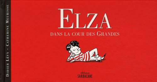 Elza. Vol. 1. Dans la cour des grandes