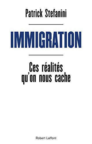 Immigration : ces réalités qu'on nous cache