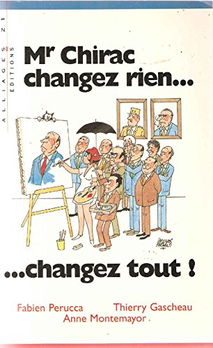 M. Chirac, changez rien... changez tout !