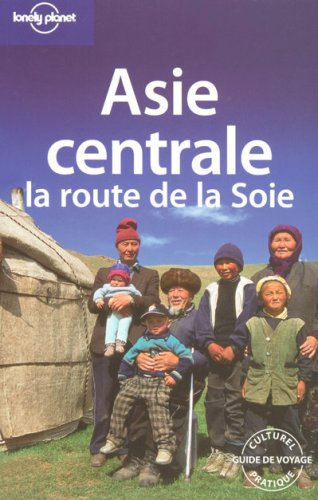 Asie centrale : la route de la soie