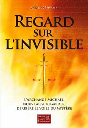 Regards sur l'invisible : l'archange Michaël nous laisse regarder derrière le voile du mystère