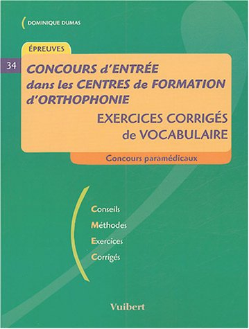 concours d'entrée dans les centres de formation d'orthophonie : exercices corrigés de vocabulaire