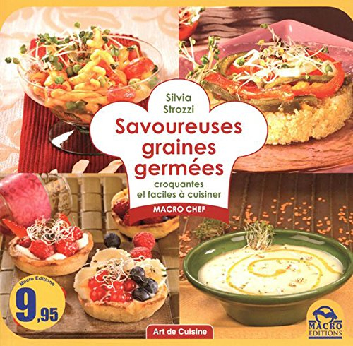 Savoureuses graines germées : croquantes et faciles à cuisiner : macro chef