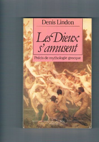les dieux s'amusent: précis de mythologie grecque
