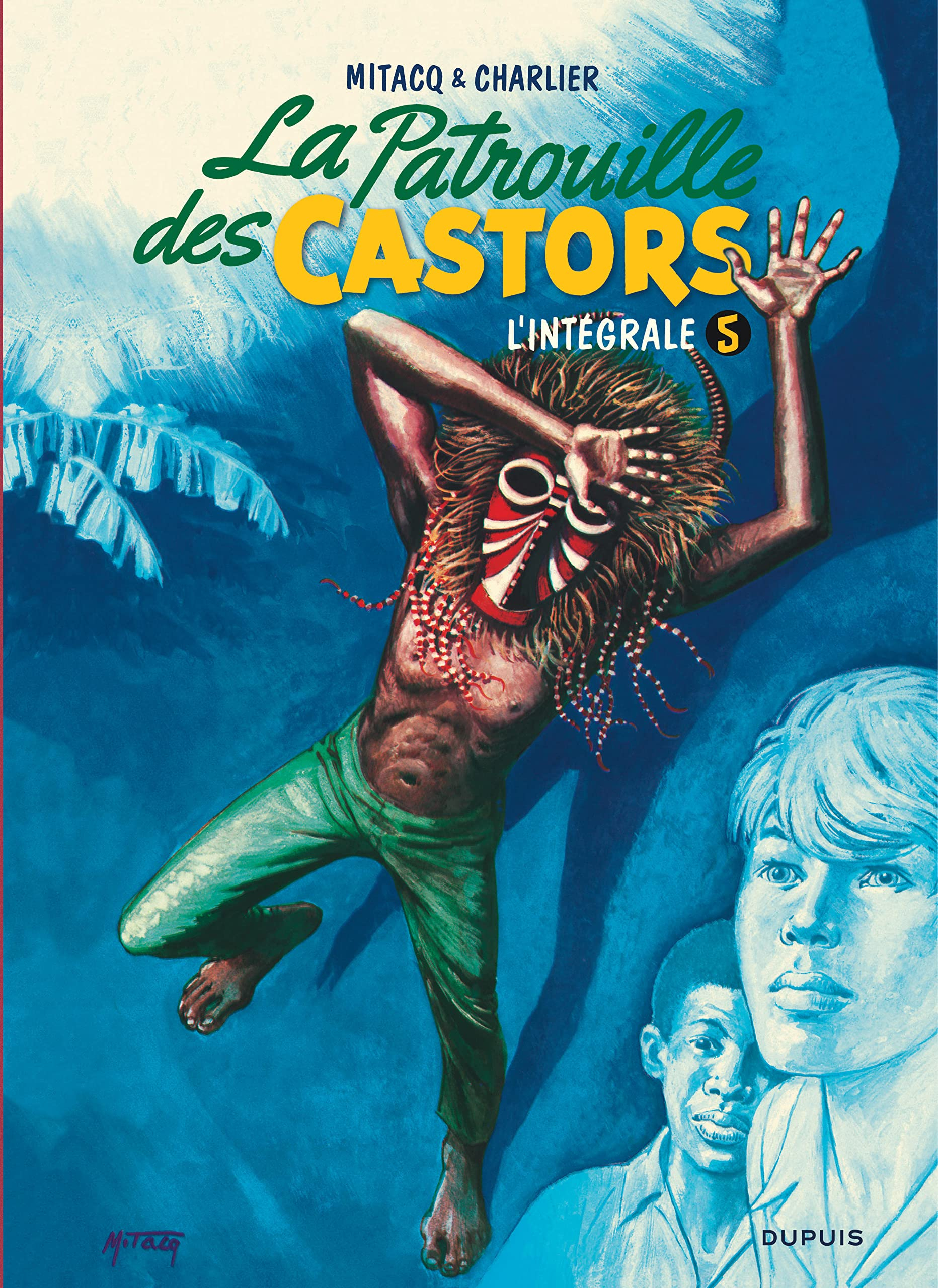 La patrouille des castors : l'intégrale. Vol. 5. 1968-1975