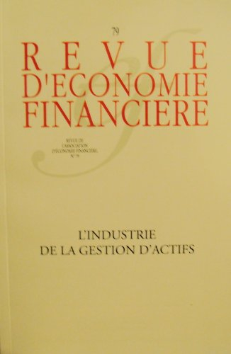 Revue d'économie financière, n° 79. L'industrie de la gestion d'actifs