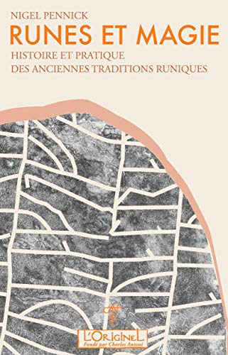 Runes et magie : histoire et pratique des anciennes traditions runiques