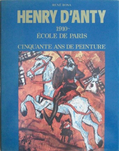 henry d'anty. 1910. ecole de paris. cinquante ans de peinture