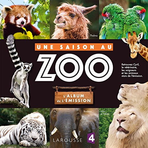 Une saison au zoo : l'album de l'émission