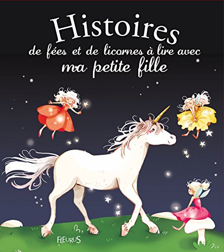 Histoires de fées et de licornes à lire avec ma petite fille