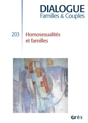 Dialogue, n° 203. Homosexualités et familles