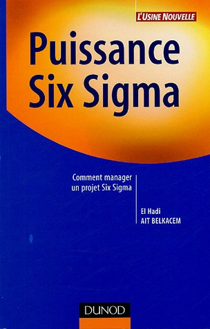 Puissance Six Sigma : comment manager un projet Six Sigma