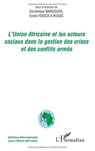 L'Union africaine et les acteurs sociaux dans la gestion des crises et des conflits armés : actes du