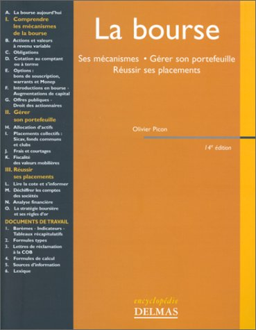 La Bourse : les mécanismes, gérer son portefeuille, réussir ses placements