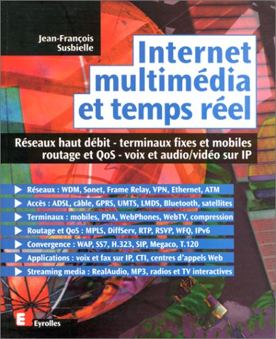 Internet, multimédia et temps réel : réseaux haut débit, terminaux fixes et mobiles, routage et QoS,