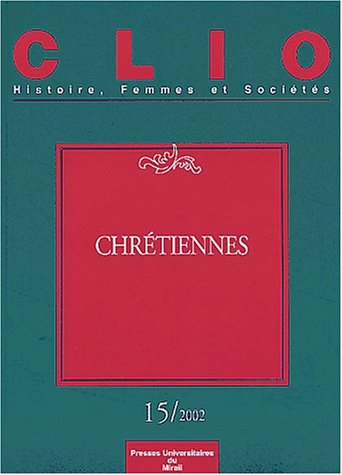 Clio : femmes, genre, histoire, n° 15. Chrétiennes