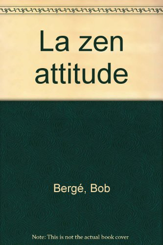 La zen attitude. Vol. 1