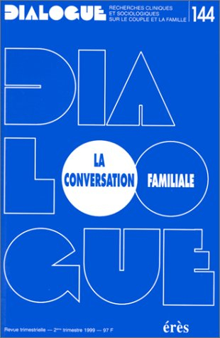 Dialogue, n° 144. La conversation familiale