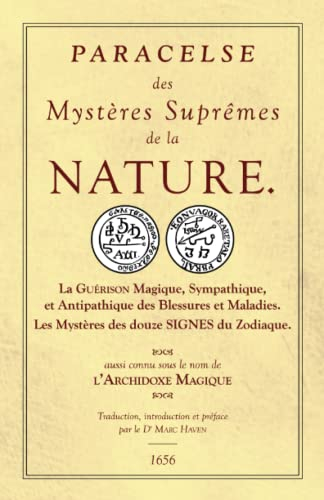 Les Sept Livres de l'Archidoxe Magique: Des Mystères Suprêmes de la nature. La Guérison Magique, Sym