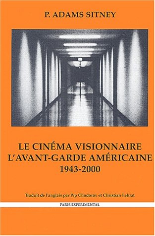 Le cinéma visionnaire : l'avant-garde américaine (1943-2000)