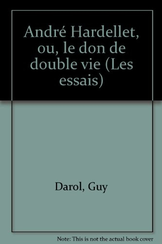 André Hardellet ou le Don de double vie