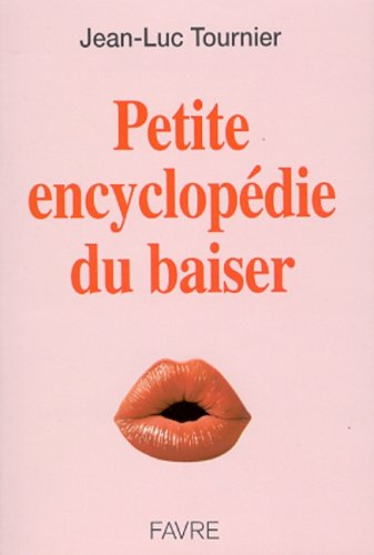 Petite encyclopédie du baiser