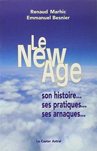 Le New Age : son histoire, ses pratiques, ses arnaques