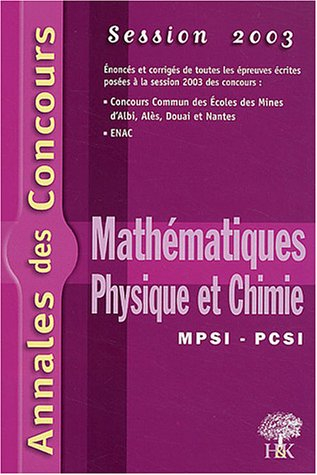 Mathématiques, physique et chimie MPSI, PCSI 2003