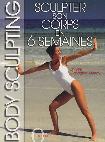 Body sculpting, sculpter son corps en 6 semaines