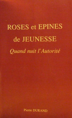 Roses et épines de jeunesse : Quand nuit l'autorité