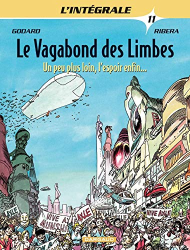 Le vagabond des limbes : l'intégrale. Vol. 11. Un peu plus loin, l'espoir enfin...