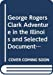 George Rogers Clark Adventure in the Illinois and Selected Documents of the American Revolution at t
