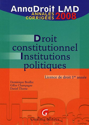 Droit constitutionnel et institutions politiques : licence de droit 1re année : annales corrigées 20