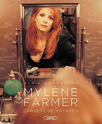 Mylène Farmer : carnets de voyages