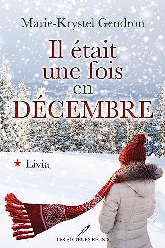 Il était une fois en décembre - Livia - Tome 1