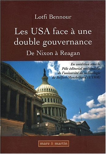 Les USA face à une double gouvernance : de Nixon à Reagan